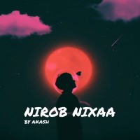 Nirob Nixaa, Listen the song Nirob Nixaa, Play the song Nirob Nixaa, Download the song Nirob Nixaa